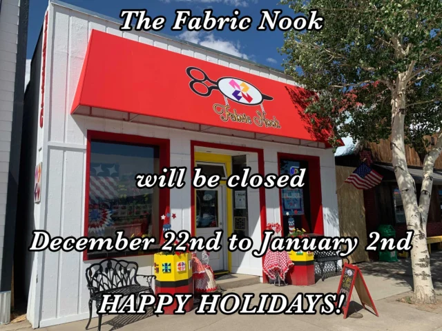 The Fabric Nook will be closed from December 22nd to January 2nd. HAPPY HOLIDAYS! #shoplocal #tinasfabricnook #holidays