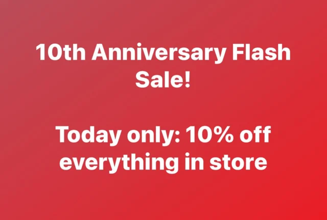 10th Anniversary Flash Sale!

Today only: 10% off everything in store